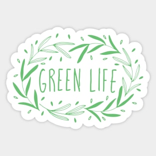 Hand drawn ecology green leaves with Green Life saying Sticker